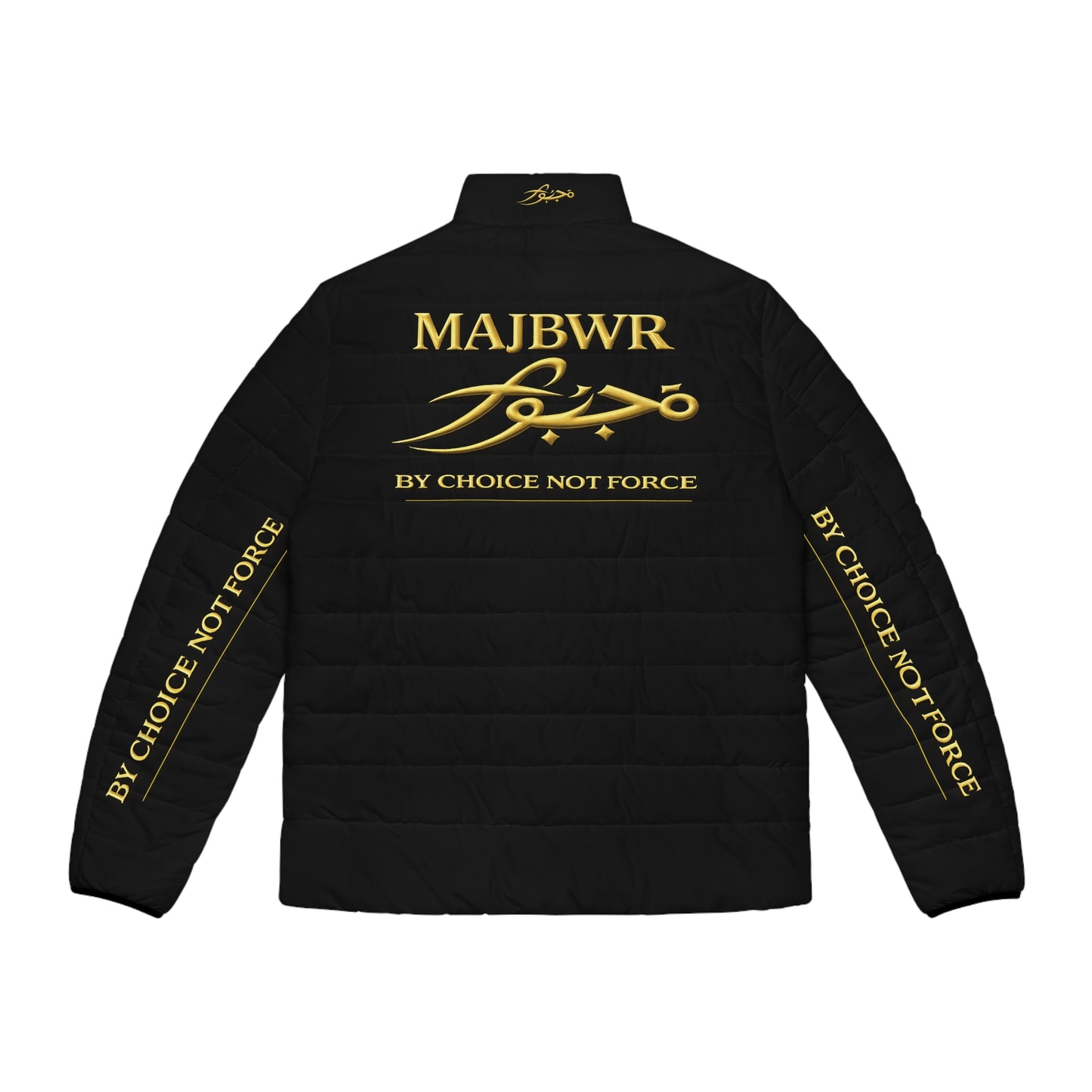 MAJBWR - Gold Script Puffer Jacket — "By Choice Not Force" Insulated Jacket Limited Edition