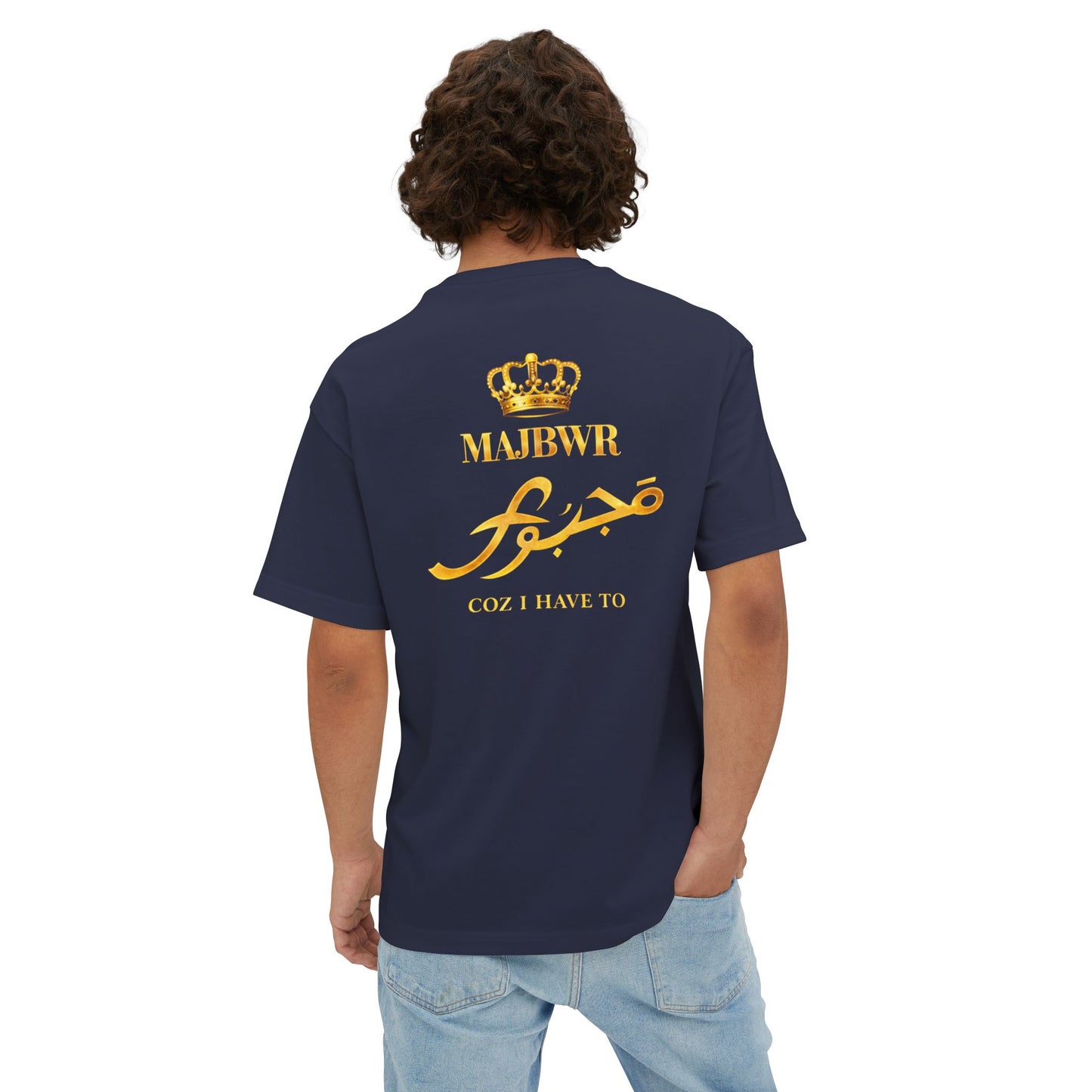 MAJBWR - Crown Tee Arabic 'Majbwr' Graphic Boxy T‑Shirt (Coz I Have To)