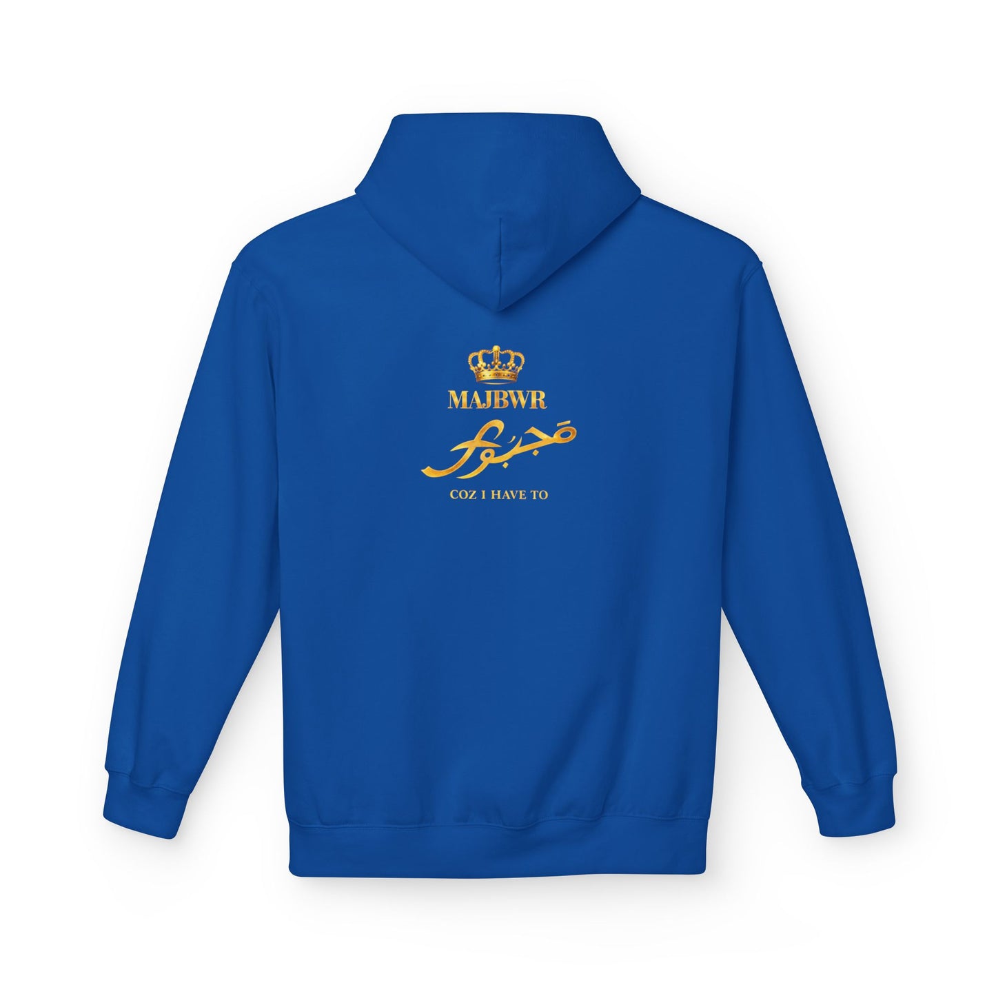 MAJBWR - Majesty Crown Hoodie — Gold Script "Coz I Have To" Streetwear