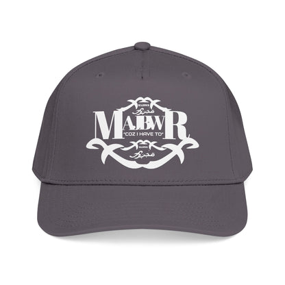 MAJBWR -  Mid Profile Vintage Crest Hat "Coz I Have To"