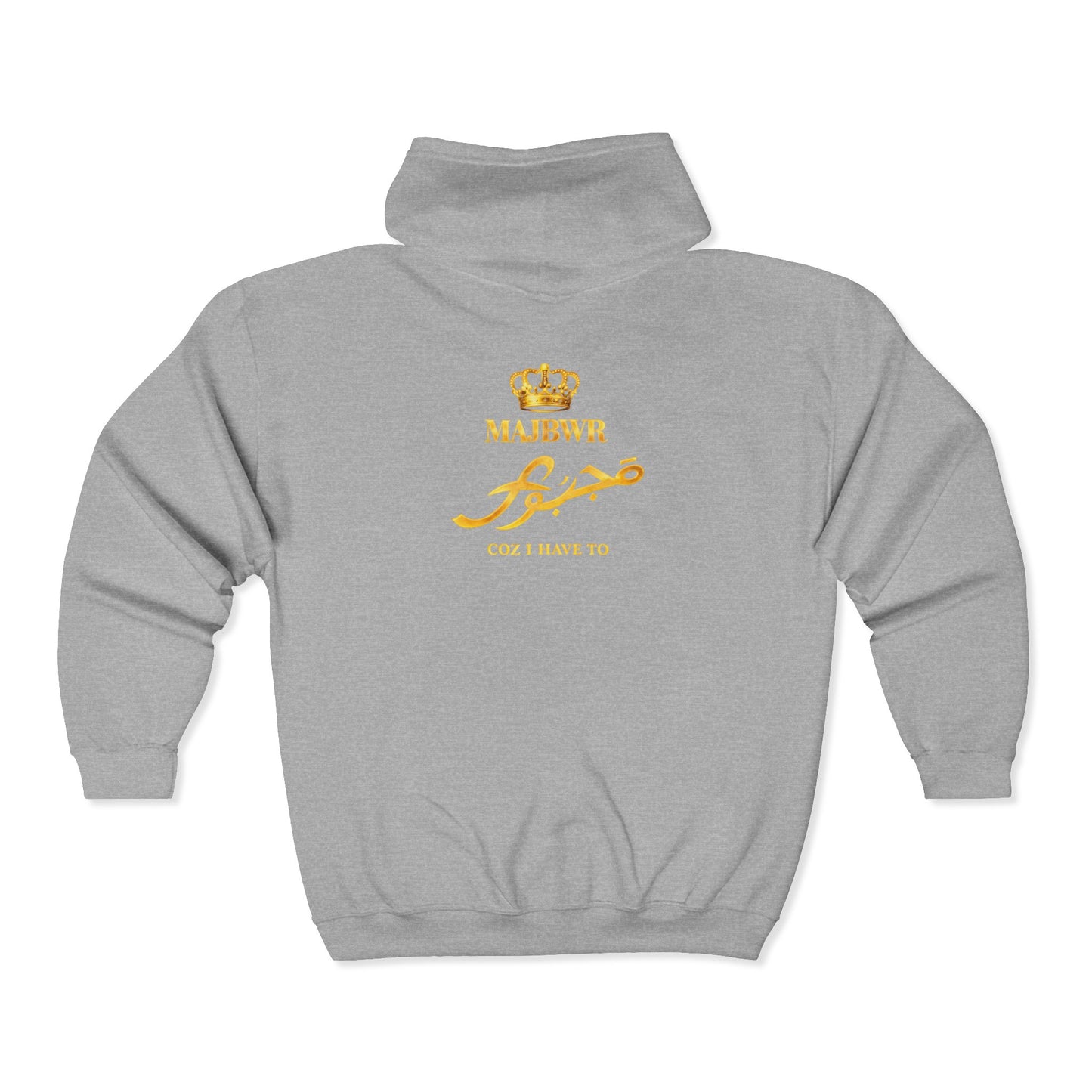 MAJBWR - Arabic Script Zip Hoodie — Gold "Majbwr" Crown Design (Coz I Have To)