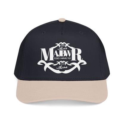 MAJBWR -  Mid Profile Vintage Crest Hat "Coz I Have To"