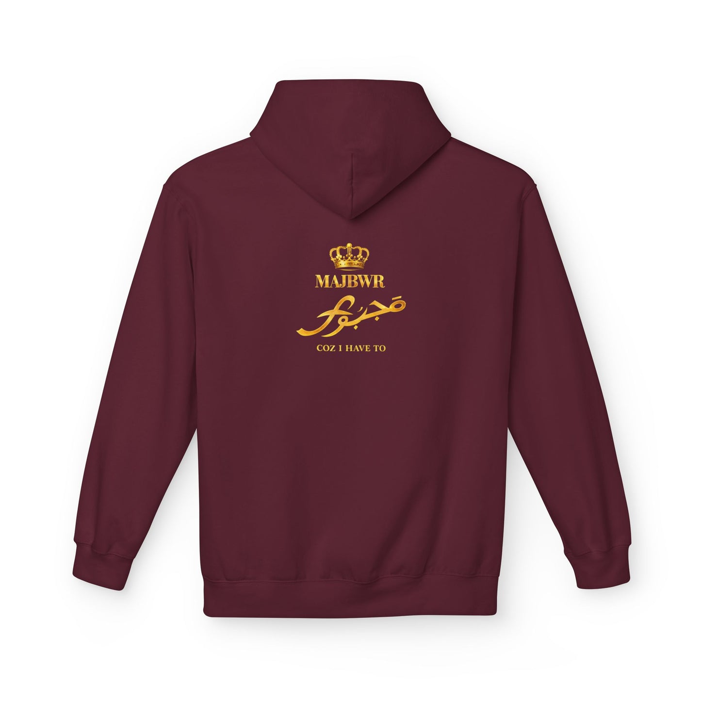 MAJBWR - Majesty Crown Hoodie — Gold Script "Coz I Have To" Streetwear
