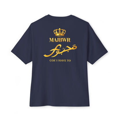 MAJBWR - Crown Tee Arabic 'Majbwr' Graphic Boxy T‑Shirt (Coz I Have To)