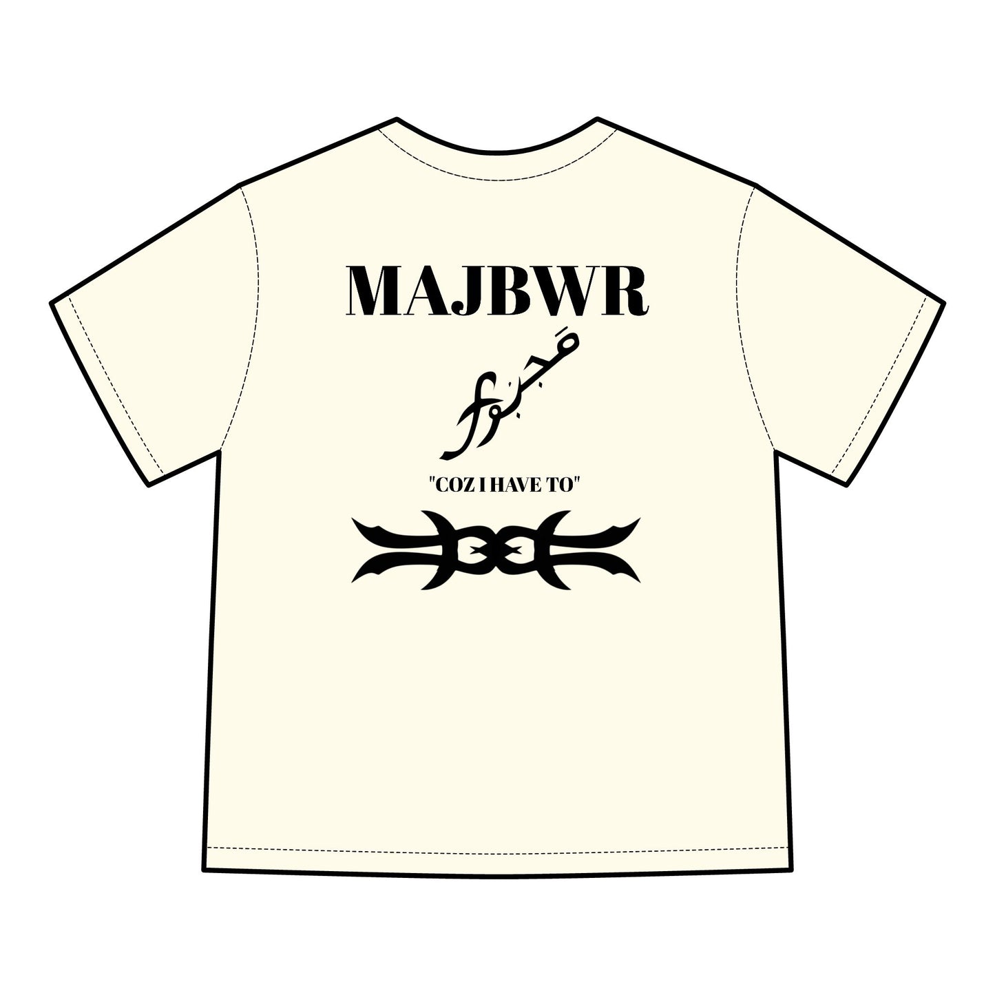 MAJBWR - 'Coz I Have To' Graphic T-Shirt