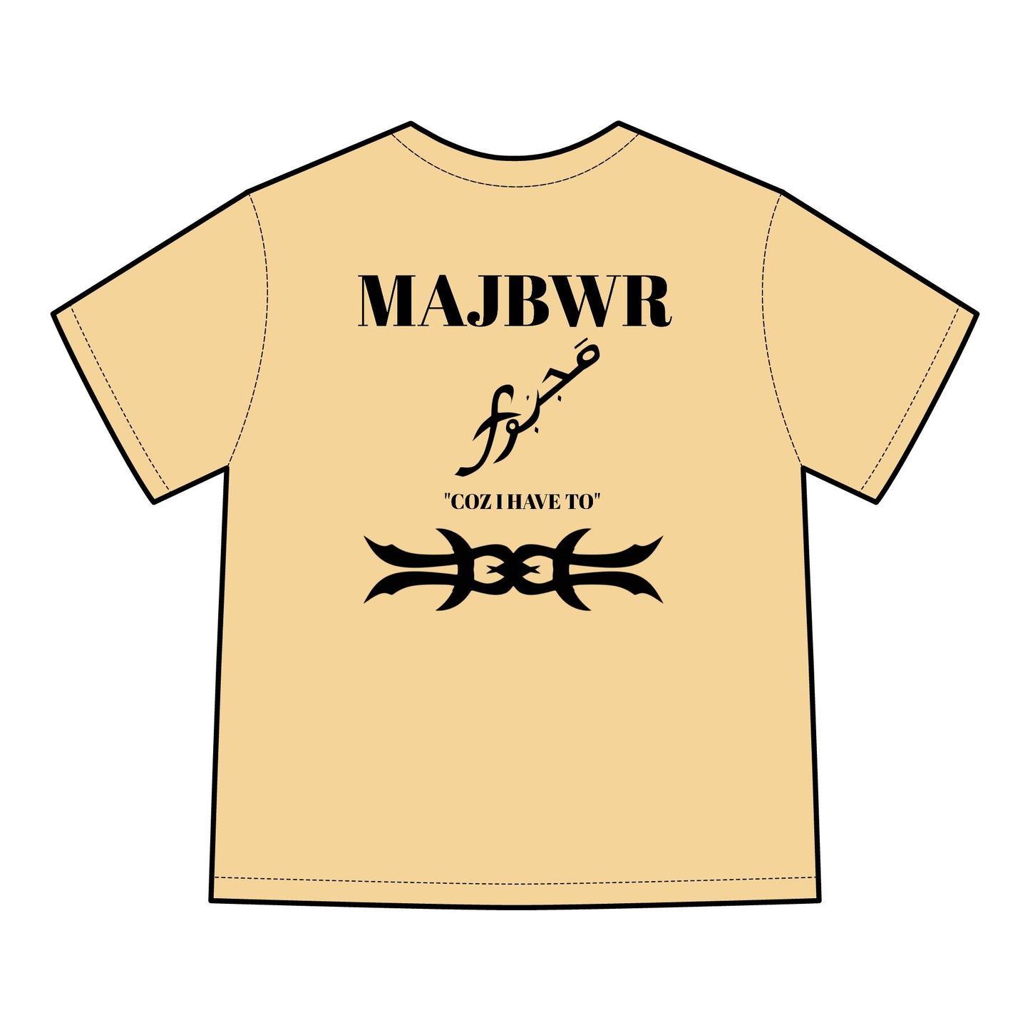 MAJBWR - 'Coz I Have To' Graphic T-Shirt