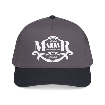 MAJBWR -  Mid Profile Vintage Crest Hat "Coz I Have To"