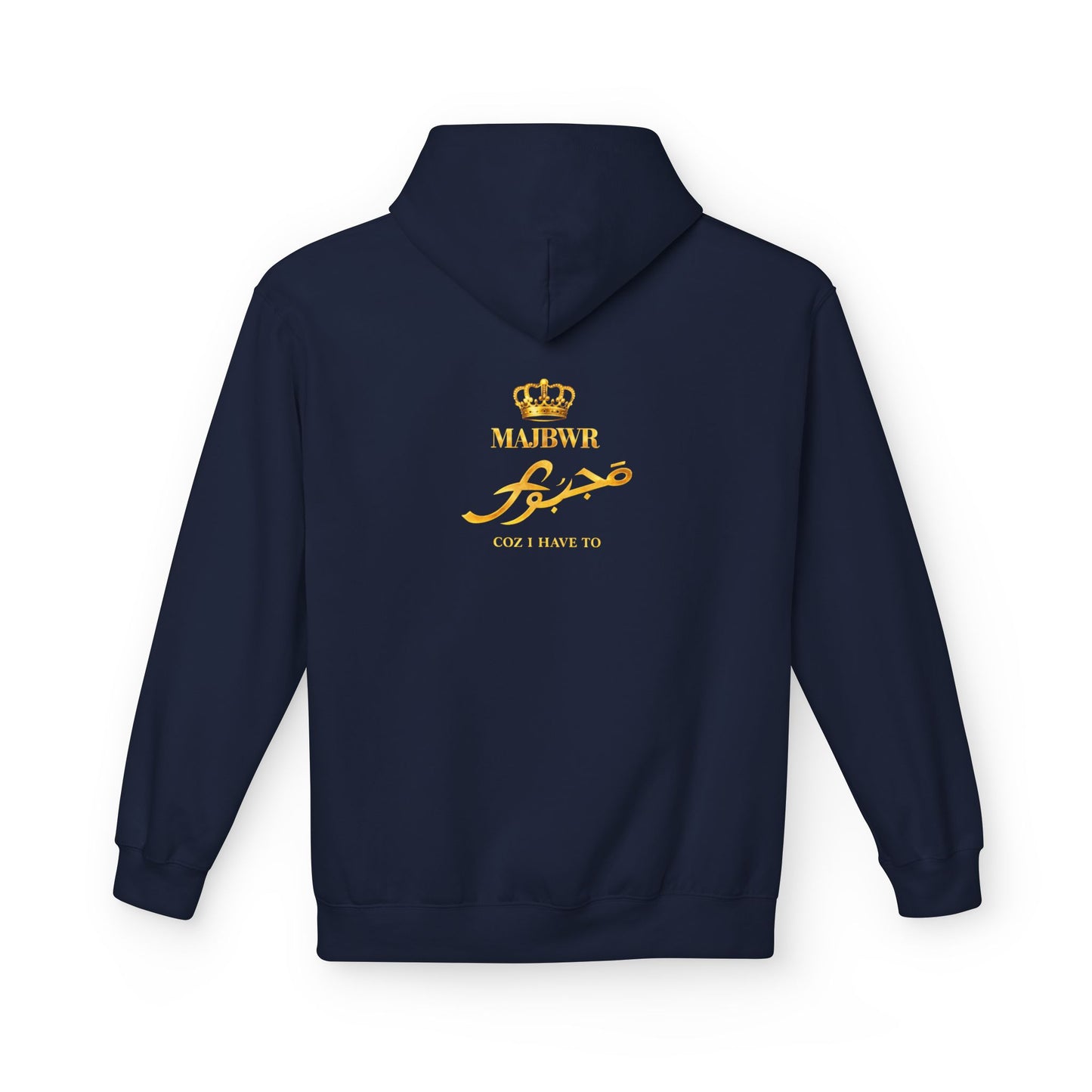 MAJBWR - Majesty Crown Hoodie — Gold Script "Coz I Have To" Streetwear