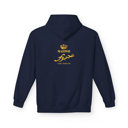 MAJBWR - Majesty Crown Hoodie — Gold Script "Coz I Have To" Streetwear
