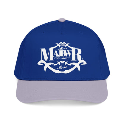MAJBWR -  Mid Profile Vintage Crest Hat "Coz I Have To"
