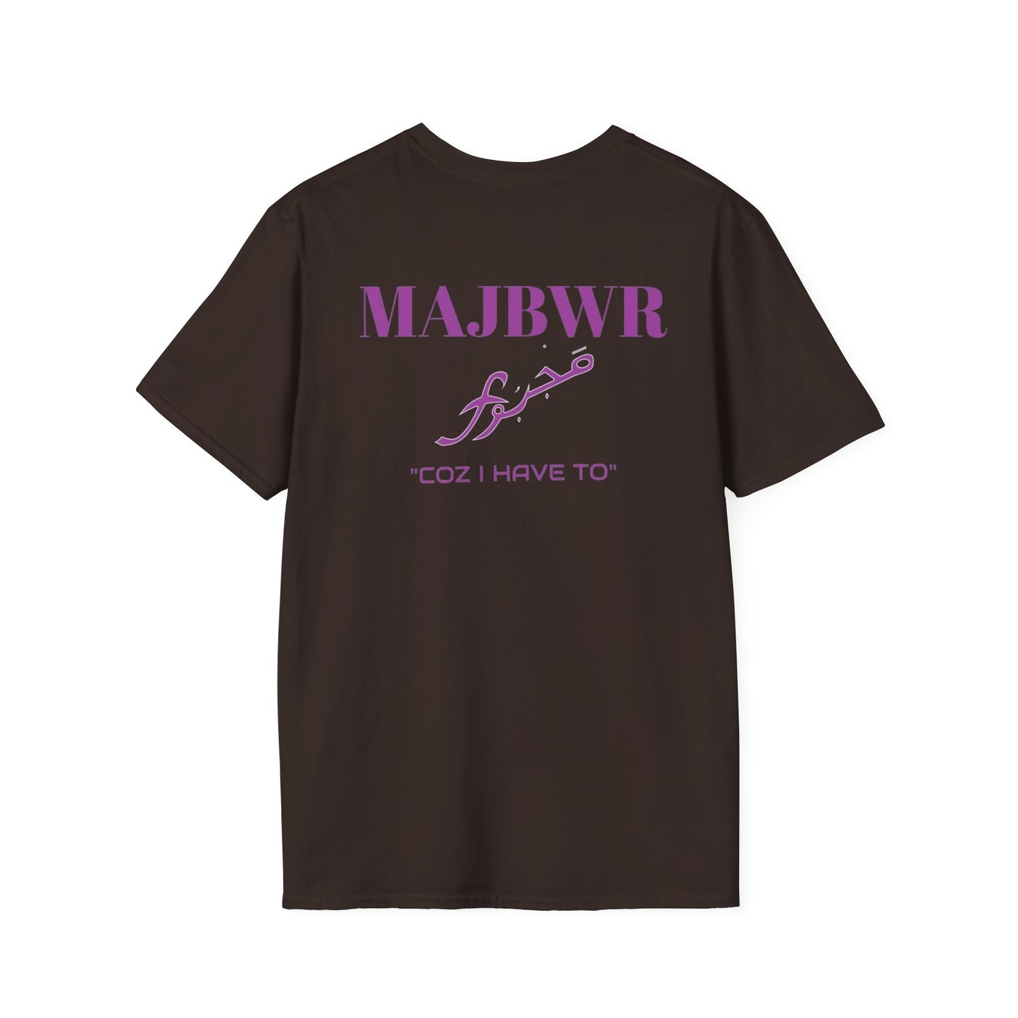 MAJBWR - 'Coz I Have To' Graphic T-Shirt