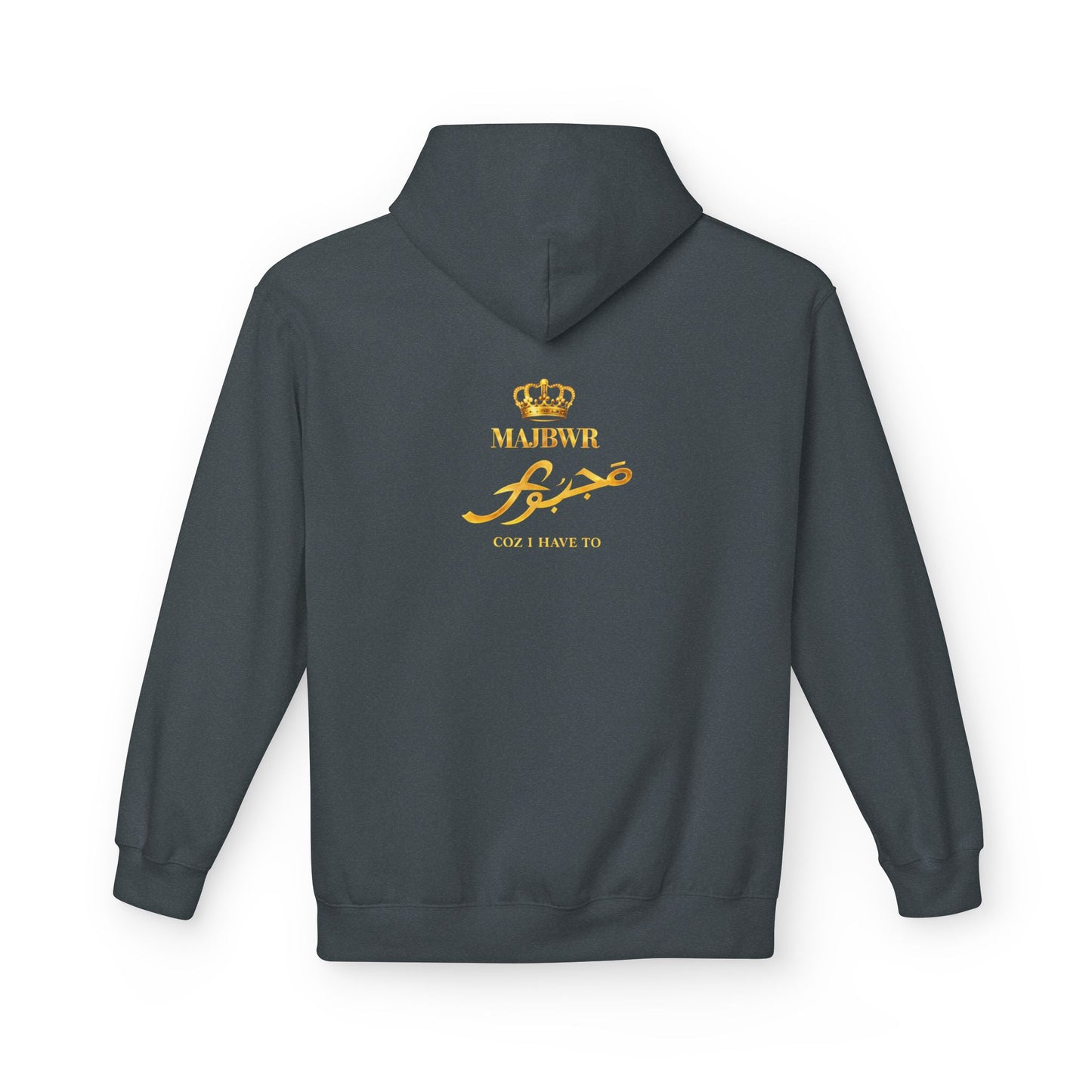 MAJBWR - Majesty Crown Hoodie — Gold Script "Coz I Have To" Streetwear
