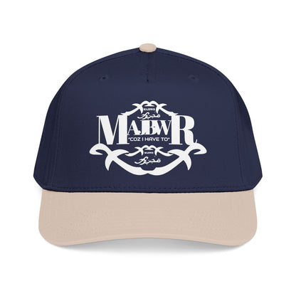 MAJBWR -  Mid Profile Vintage Crest Hat "Coz I Have To"