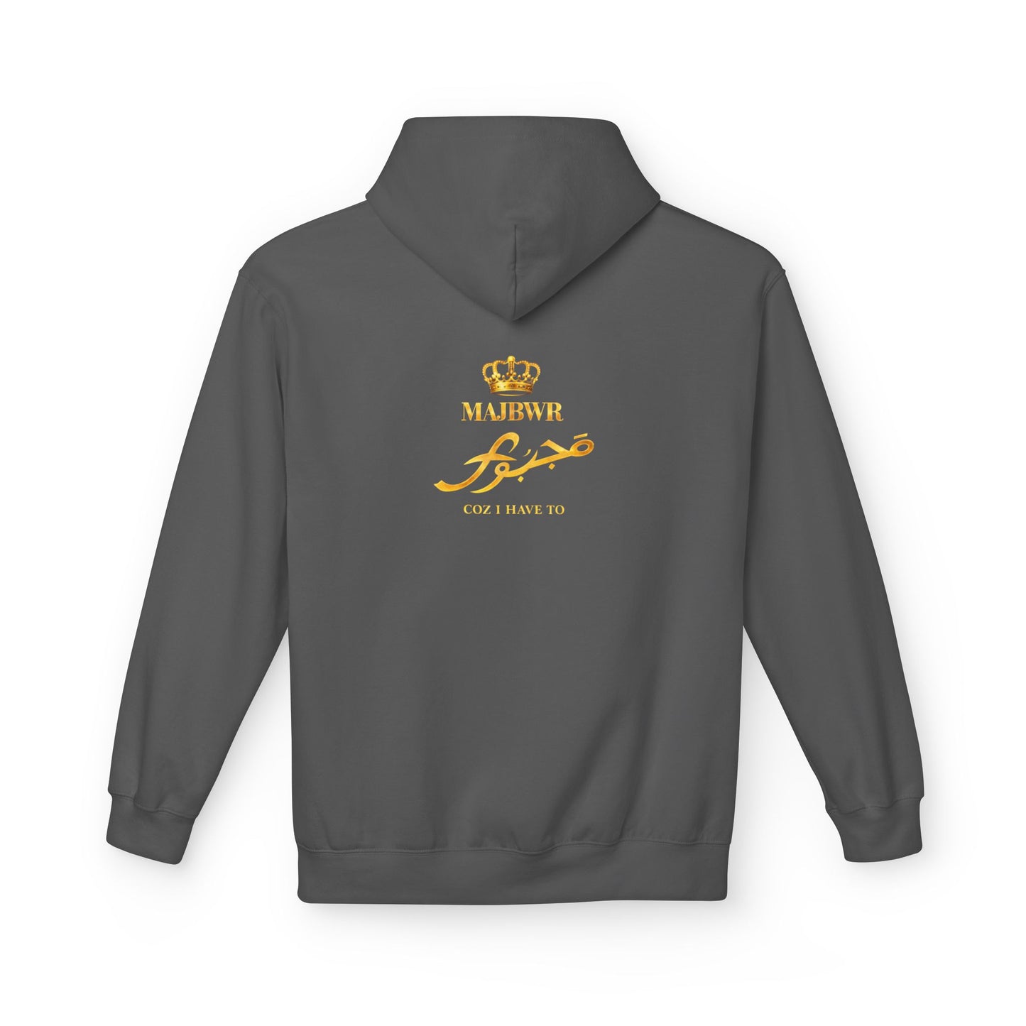 MAJBWR - Majesty Crown Hoodie — Gold Script "Coz I Have To" Streetwear