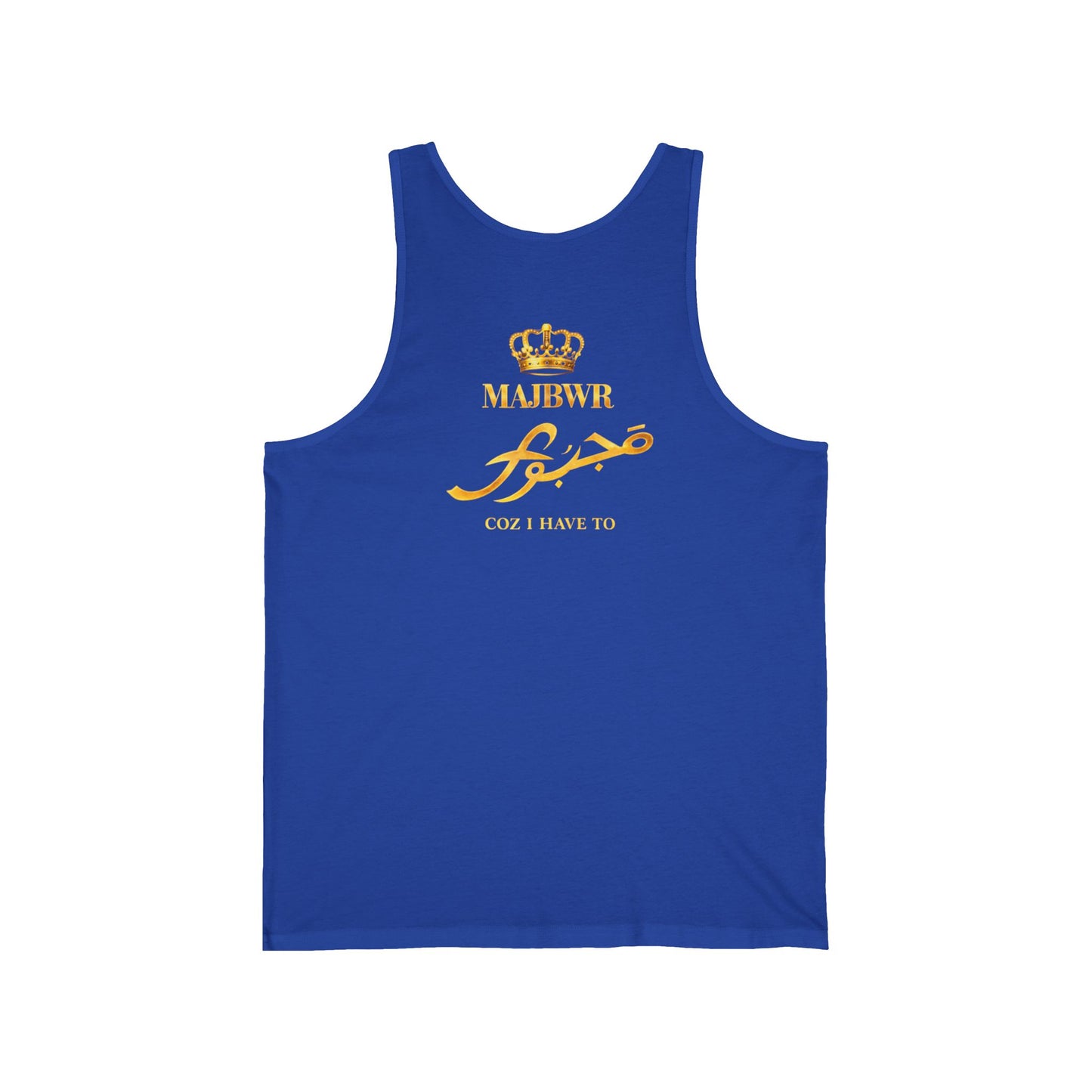 MAJBWR - Crown Tank Top — Arabic Script 'Cos I Have To' Graphic Tank