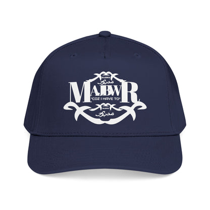 MAJBWR -  Mid Profile Vintage Crest Hat "Coz I Have To"