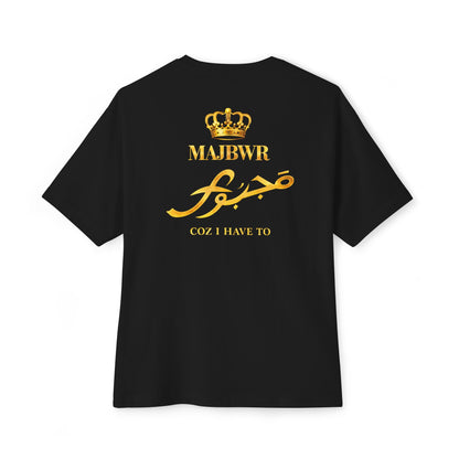 MAJBWR - Crown Tee Arabic 'Majbwr' Graphic Boxy T‑Shirt (Coz I Have To)