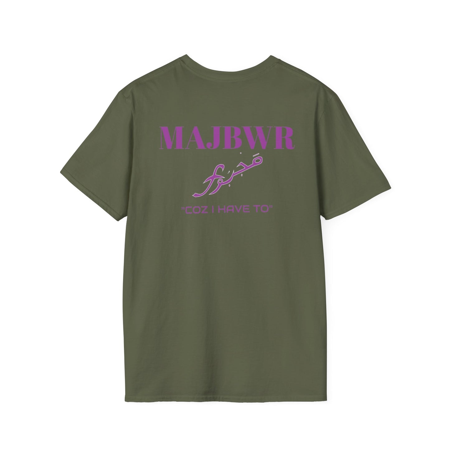 MAJBWR - 'Coz I Have To' Graphic T-Shirt