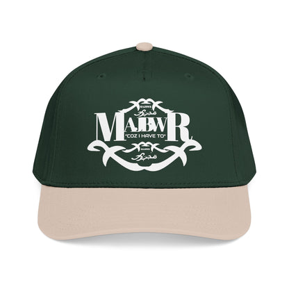 MAJBWR -  Mid Profile Vintage Crest Hat "Coz I Have To"